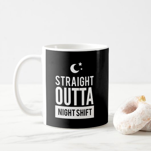 Lustiger gerader OUTTA Nachtschicht-Druck Kaffeetasse (Mit Donut)
