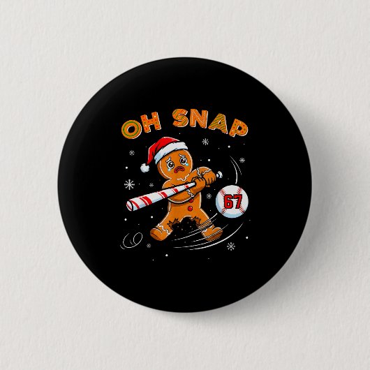 Lustiger Gingerbread Man Oh Snap 67 Baseball Meme Button (Vorderseite)