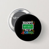 Lustiger glücklicher 100 Tage Schule Mathematikleh Button (Vorne & Hinten)