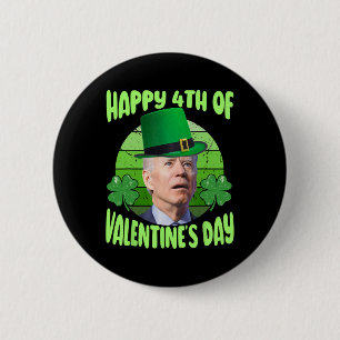 Lustiger glücklicher 4. Valentinstag Biden Humor R Button