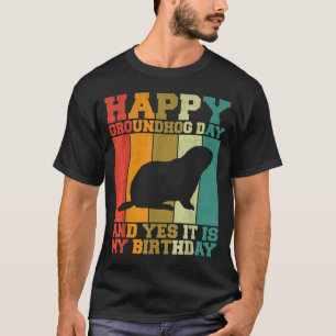 Lustiger glücklicher Tag des Murmeltieres Ja, es i T-Shirt