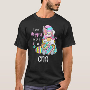 Lustiger Gnom Ich bin hoppy, ein CNA-Krankenschwes T-Shirt