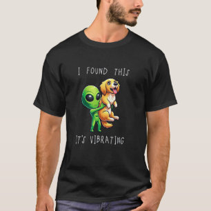 Lustiger Golden Retriever Hund Alien Ich habe das T-Shirt