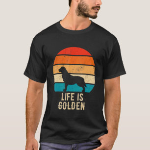Lustiger Golden Retriever Hund Das Leben Ist Golde T-Shirt