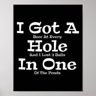 Lustiger Golf Golfspieler Bier Ich Habe Ein Loch I Poster