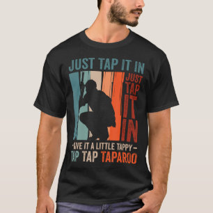 Lustiger Golf Liebhaber Einfach Tippen Kleiner Tip T-Shirt
