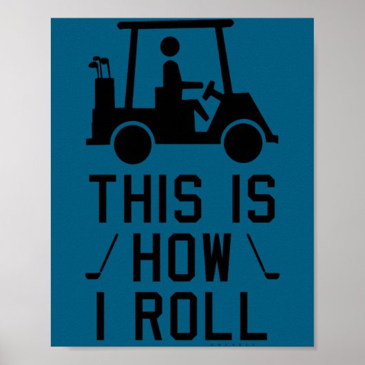 Lustiger Golf So rolle ich Golf Humor Golfen Poster (Vorne)