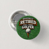 Lustiger Golf-Spruch Golf-Renteneintritt Button (Vorne & Hinten)