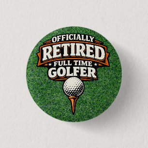 Lustiger Golf-Spruch Golf-Renteneintritt Button