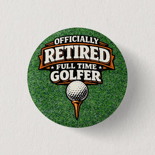 Lustiger Golf-Spruch Golf-Renteneintritt Button (Vorderseite)