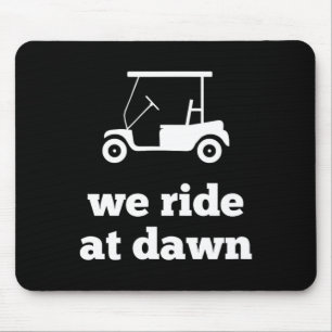 Lustiger Golf Wir Reiten Bei Morgengrauen Vater Mousepad