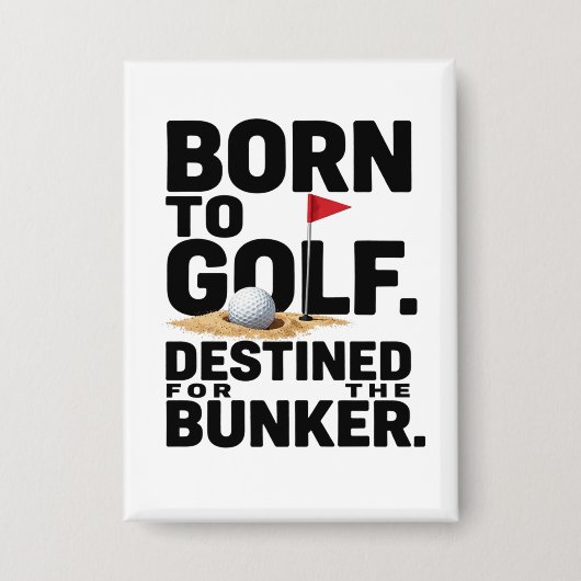 Lustiger Golf-Zitat-Button für Golf-Süchtige Button (Vorderseite)