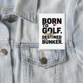 Lustiger Golf-Zitat-Button für Golf-Süchtige Button (Insitu)