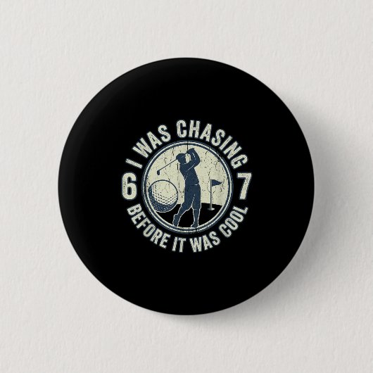 Lustiger Golfer 67 Meme Golf Witz Jagd auf 67 Button (Vorderseite)