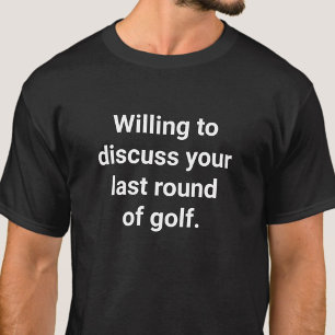 Lustiger Golfer Humor, Diskutiert Gerne Über Golf T-Shirt