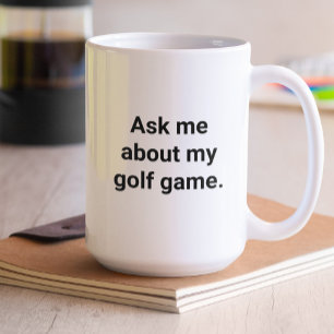 Lustiger Golfer Humor Frag mich über mein Golfspie Kaffeetasse
