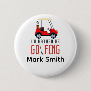 Lustiger Golfspruch für Golfer Ich würde lieber Go Button
