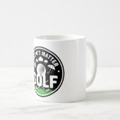Lustiger Golfspruch für Golfer  Kaffeetasse (VorderseiteRechts)