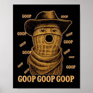 Lustiger Goop Goop Goop Die verbrannte Erdnuss Goo Poster