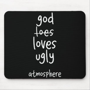 Lustiger Gott liebt hässliche Atmosphäre Christlic Mousepad