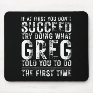 Lustiger Greg Wenn auf Anhieb nicht gelingt Geburt Mousepad