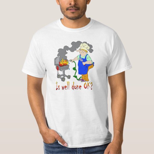 Lustiger Grill-Entwurf - ist gut getan OKAY? T-Shirt (Vorderseite)