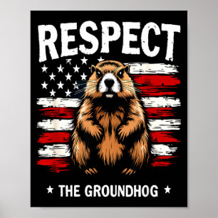 Lustiger Groundhog Day, Respektiere den Groundhog Poster