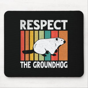 Lustiger Groundhog Day Respektiere den Waldmurmelt Mousepad