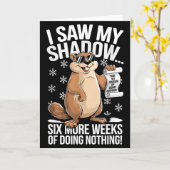 Lustiger Groundhog Day Sechs weitere Wochen ohne e Karte (Gelbe Blume)
