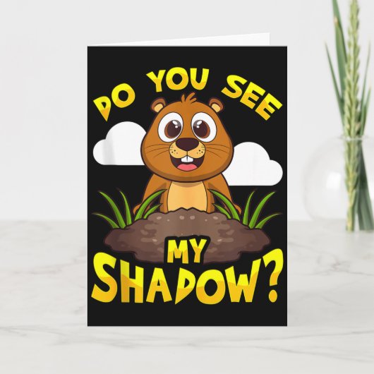 Lustiger Groundhog Day Siehst du meinen Schatten_  Karte (Vorderseite)