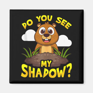 Lustiger Groundhog Day Siehst du meinen Schatten_ Magnet