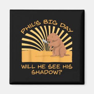 Lustiger Groundhog Day Wird er seinen Schatten seh Magnet