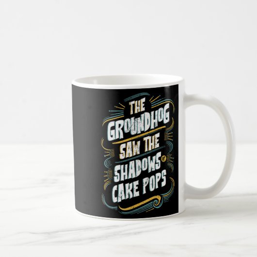 Lustiger Groundhog-Schatten-Humor - Schatten von C Kaffeetasse (Rechts)