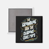 Lustiger Groundhog-Schatten-Humor - Schatten von C Magnet (Vorderseite/Rückseite)