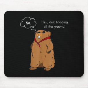 Lustiger Groundhog-Witz Groundhog Day Zitat Liebha Mousepad