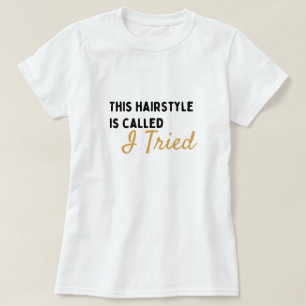 Lustiger Haartag Frisur Benutzerdefiniertes Grafik T-Shirt