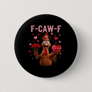 Lustiger Hahn F-caw-f Valentinstag Huhn Fcawf Button