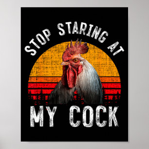 Lustiger Hahn Hört auf mein Geschenk anzustarren Poster