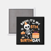 Lustiger Halloween-Geburtstag-Skelett Bruh 5. Magnet (Vorderseite/Rückseite)