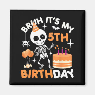 Lustiger Halloween-Geburtstag-Skelett Bruh 5. Magnet