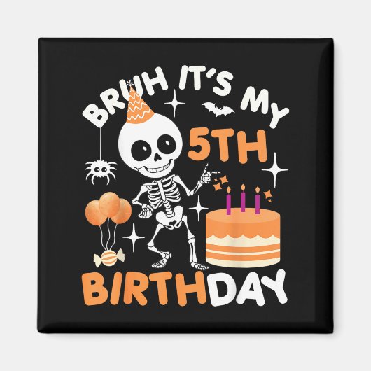 Lustiger Halloween-Geburtstag-Skelett Bruh 5. Magnet (Vorne)