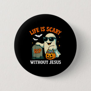 Lustiger Halloween-Geist Leben ist ohne Jesus grus Button