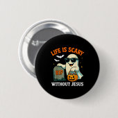Lustiger Halloween-Geist Leben ist ohne Jesus grus Button (Vorne & Hinten)