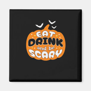 Lustiger Halloween-Kürbis Iss, trinke und sei grus Magnet