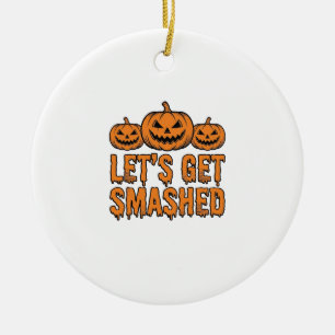 Lustiger Halloween Lasst Uns Zerschmettern Kürbis Keramik Ornament