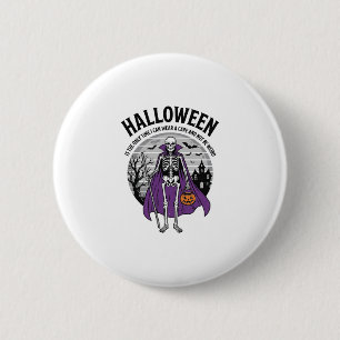 Lustiger Halloween-Mantel-Skeleton-Zitat Vintage-D Button