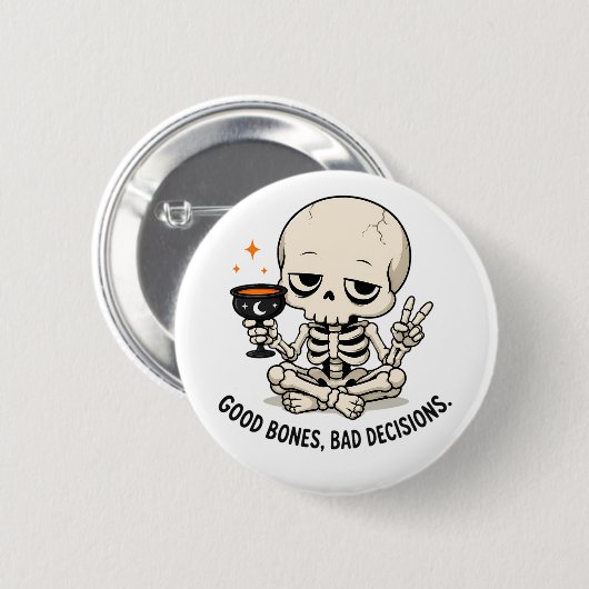 Lustiger Halloween-Skelett-Good-Bones-Bad-Decision Button (Vorne & Hinten)