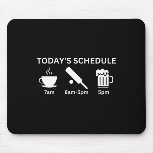 Lustiger Heutiger Zeitplan Kaffee Cricket Bier  Mousepad (Vorne)