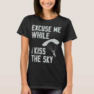 Lustiger Himmel Fallschirmspringen Fallschirmsprin T-Shirt