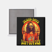 Lustiger Hipe Jesus Sei Kein Magnet (Vorderseite/Rückseite)
